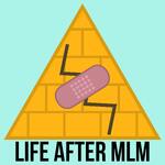 Life After MLM