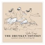 The Drunken Odyssey with John King: A Podcast About the Writing Life