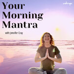 Your Morning Mantra
