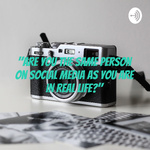 Are you the same person on social media as you are in real life?