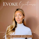 Evoke Greatness Podcast