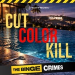 The Binge Crimes: Cut, Color, Kill