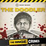 The Binge Crimes: The Doodler