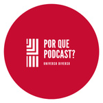 Por Que Podcast?