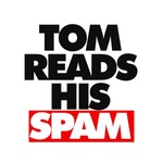 Tom Reads His Spam