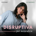 Disruptiva por naturaleza