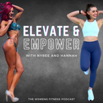 Elevate & Empower with Nyree and Hannah