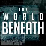 The World Beneath