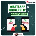 WhatsApp University: Jhakaas ya Bakwaas!