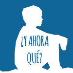 ¿Y Ahora Qué?