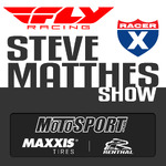 The Steve Matthes Show on RacerX