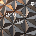 209 Teen Talk