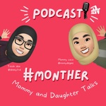 #MONTHER (Mommy And Daughter) TALKS!
