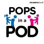 Pops in a Pod