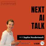 Next AI Talk with Sophie - Best Practices, AI-Trends and Innovations