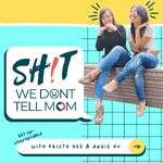 Shit We Don't Tell Mom