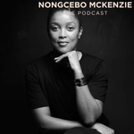 Nongcebo McKenzie: The Podcast