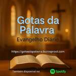 Gotas da Palavra - Evangelho Diário