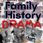 FAMILY HISTORY DRAMA : Unbelievable True Stories