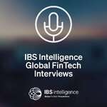 IBS Intelligence Global FinTech Interviews