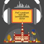 PwC’s podcast voor de (semi)publieke sector