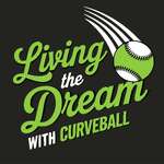 Living the Dream with Curveball