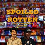 Spoiled Rotten Podcast