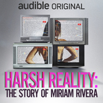 Harsh Reality: The Story of Miriam Rivera