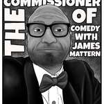 The Commissioner of Comedy with James Mattern