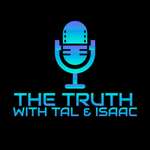 The Truth with Tal & Isaac