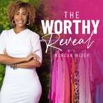 The Worthy Reveal 