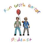 Fun With Horror - A Wholesome Horror Movie Review Podcast