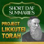 Short Daf Summaries - Project Likkutei Torah