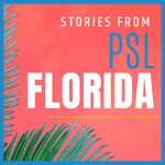 Stories From PSL Florida