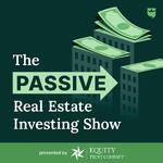  PassivePockets: The Passive Real Estate Investing Show