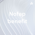 Nofap benefit