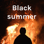 Black summer