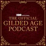 The Official Gilded Age Podcast