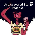 Undiscovered Story: Celebrating Girls and Women