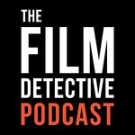 The Film Detective Podcast