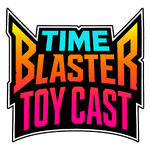 Time Blaster Toycast: A Retro Toys, Action Figures & 80s/90s Nostalgia Podcast