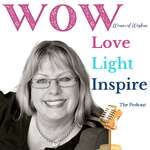 WOW Love Light Inspire the podcast