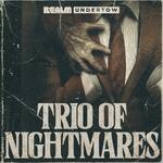 Undertow: Trio of Nightmares