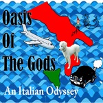 Oasis of the Gods: An Italian Odyssey