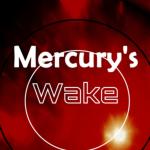 Mercury's Wake