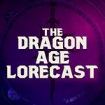Dragon Age Lorecast