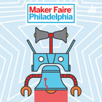 Philly Maker Faire Podcast