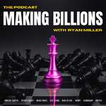 Making Billions: The Private Equity Podcast for Fund Managers, Alternative Asset Managers, and Venture Capital Investors