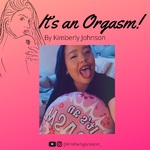 It's an Orgasm!