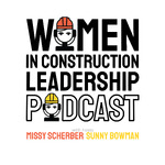 Women In Construction Leadership Podcast